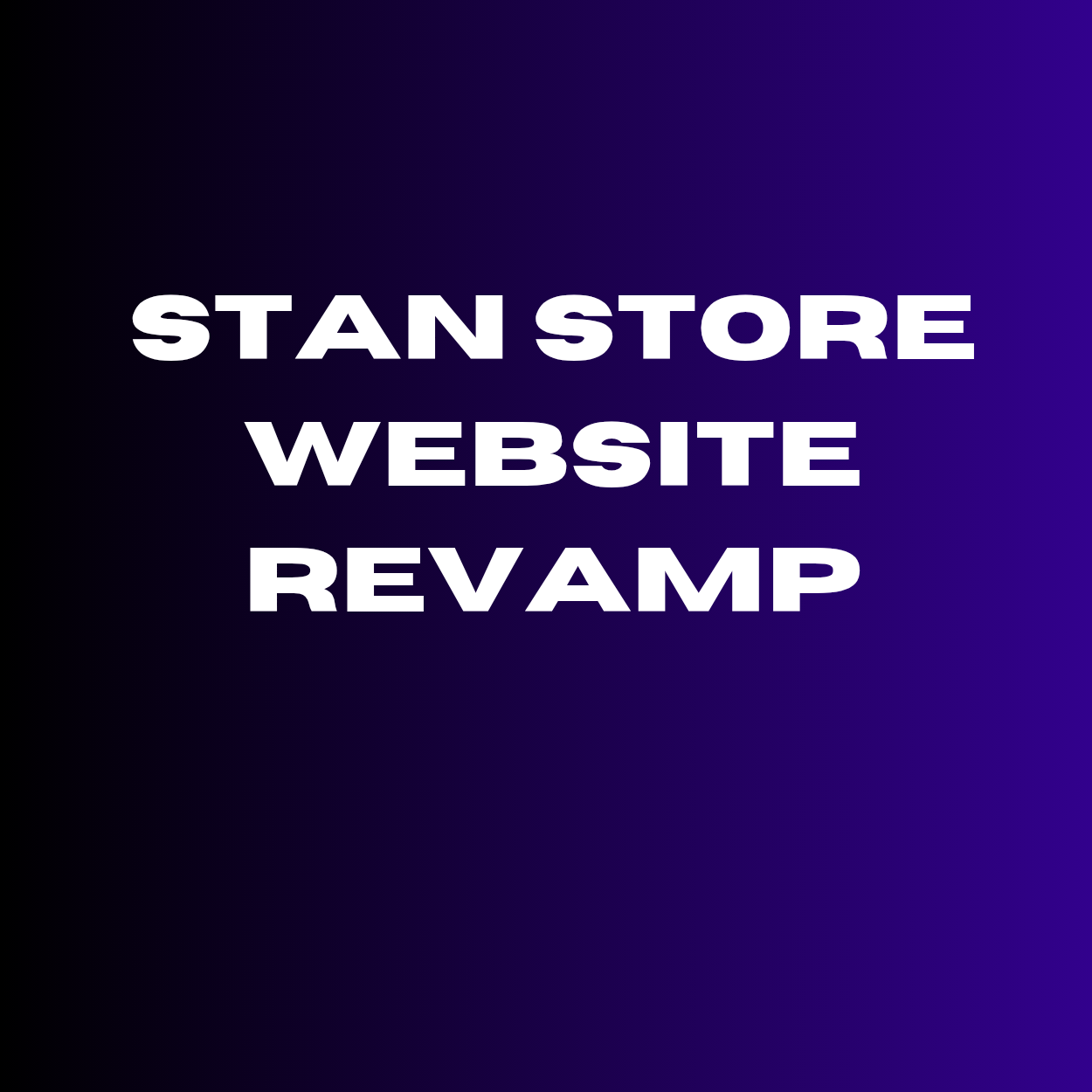 Stan Store Website Revamp (Up to 14 Business Days)