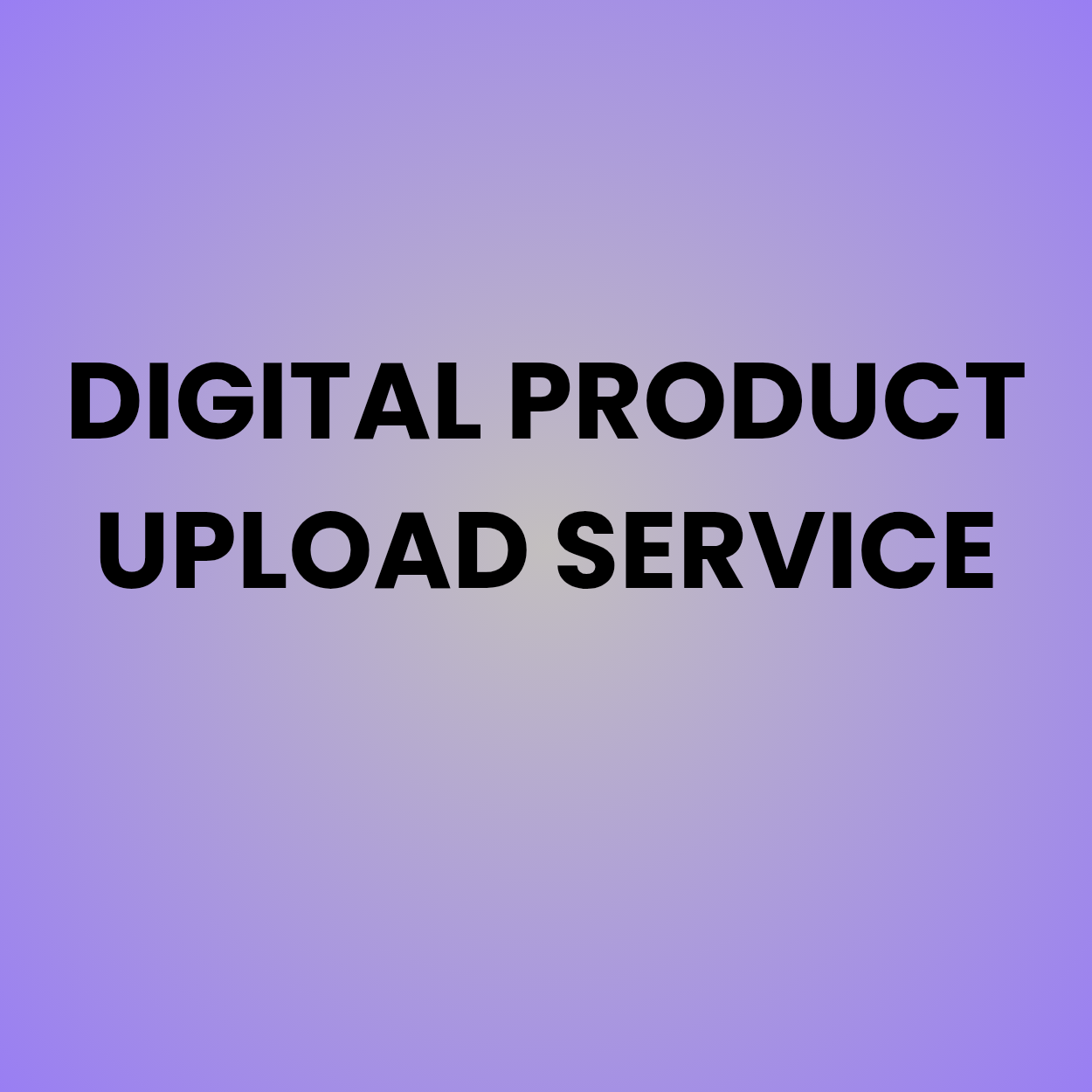 Digital Product Upload Service (1 Product)