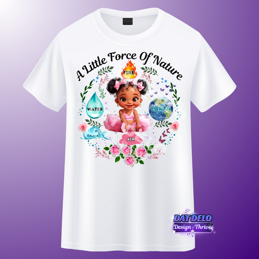 Force Of Nature Shirt (Turnaround Time: Up To 5 Business Days)