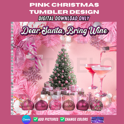 Dear Santa Bring Wine, Pink Christmas Tumbler Design, PNG + Editable Canva Template, Mockups Included